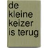 De kleine keizer is terug