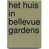 Het huis in Bellevue Gardens door Rachel Hore