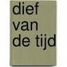 Dief van de tijd door John Boyne