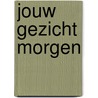 Jouw gezicht morgen door Javier Marías
