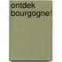 Ontdek Bourgogne!