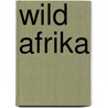 Wild Afrika door Rolien van Mechelen