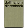 Dolfinarium dierenboek door Onbekend
