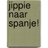 Jippie naar Spanje!