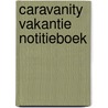 Caravanity vakantie notitieboek by Femke Creemers