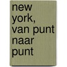 New York, van punt naar punt door Abi Daker