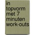 In topvorm met 7 minuten work-outs