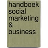 Handboek social marketing & business by Patrick Petersen