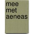 Mee met Aeneas