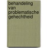 Behandeling van problematische gehechtheid door Anniek Thoomes-Vreugdenhil