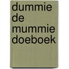 Dummie de mummie doeboek door Tosca Menten