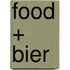 Food + Bier