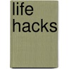 Life hacks door Asha Dornfest