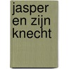 Jasper en zijn knecht by Gerbrand Bakker