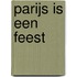 Parijs is een feest