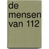 De mensen van 112