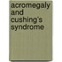 Acromegaly and Cushing’s syndrome