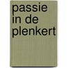Passie in de Plenkert by Jos Frusch