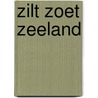 Zilt Zoet Zeeland door Tanja van den Berghe