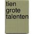 Tien grote talenten