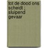 Tot de dood ons scheidt ; Sluipend gevaar