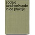 Sociale tandheelkunde in de praktijk