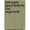 Beknopte geschiedenis van Argentinië door Felix Luna