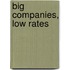 Big companies, low rates