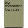 Big companies, low rates door Vincent Kiezebrink
