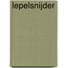 Lepelsnijder door Marjolijn Hof