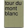 Tour du Mont Blanc door Robert Eckhardt