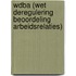 WDBA (Wet deregulering beoordeling arbeidsrelaties)