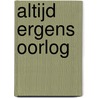 Altijd ergens oorlog door Rino Feys