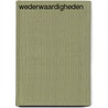 Wederwaardigheden door Roel Abraham