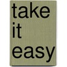 Take it easy door Kristine Groenhart