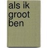 Als ik groot ben door Anita Bijsterbosch