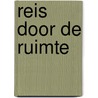 Reis door de ruimte by Rob Alcraft