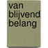 Van blijvend belang