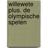 Willewete plus. De Olympische spelen door Gerard van Gemert