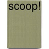 Scoop! by Iris Houx