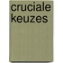 Cruciale keuzes