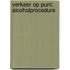 Verkeer op punt: alcoholprocedure