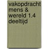 Vakopdracht mens & wereld 1.4 deeltijd door Robert van Mullingen