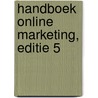 Handboek online marketing, editie 5 door Patrick Petersen