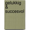Gelukkig & Succesvol by Eva Yoo Ri Brussaard