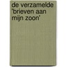 De verzamelde 'brieven aan mijn zoon' door Wouter Deprez