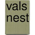 Vals nest