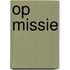 Op Missie