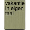 Vakantie in eigen taal door Gaston Dorren