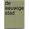 De eeuwige stad by Hans Manders